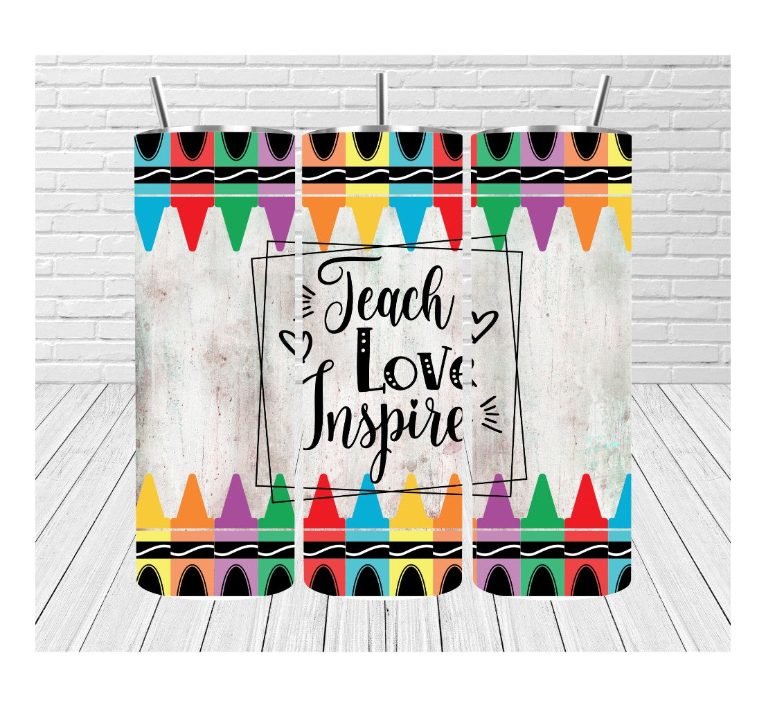 Teach Love Inspire Tumbler