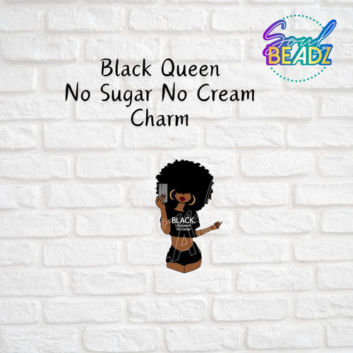 Black Queen -  No Sugar No Cream Charm