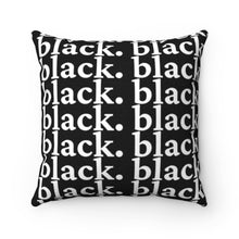 Load image into Gallery viewer, Blackity Black Black Pillow